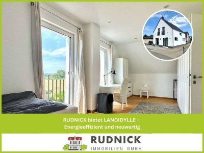 RUDNICK bietet LANDIDYLLE – Energieeffizient und neuwertig