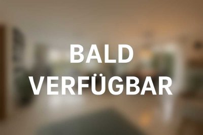 BALD VERFÜGBAR - FLEIN ! Attraktive Wohnung – Exklusiver Vorabhinweis