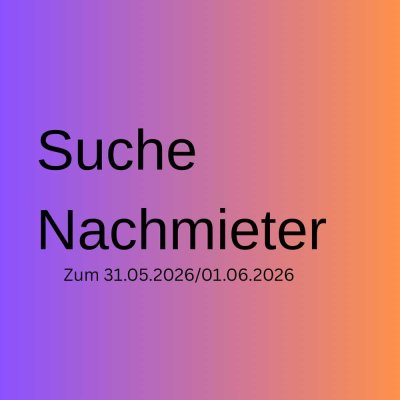 Nachmieter für 1-Zimmer Wohnung gesucht
