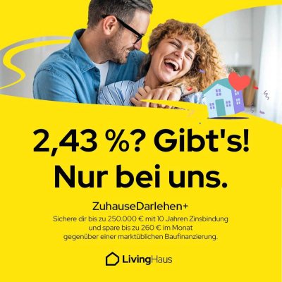 Bezahlbar Wohnen mit LivingHaus-Sonderdarlehen