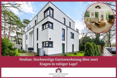 Neubau: Hochwertige Gartenwohnung über zwei Etagen in ruhiger Lage!