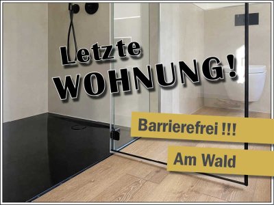 ++Letzte Einheit++ Barrierefreier Neubau mit Terrasse & Garten - KfW40 - Am Wald