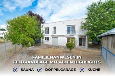Sensationelles Familienanwesen mit allen Annehmlichkeiten in Feldrandlage +Sauna +Küche +Garage
