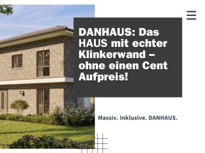 Danhaus macht’s möglich: Traumhaus mit echter Klinkerwand – serienmäßig und Schlüsselfertig