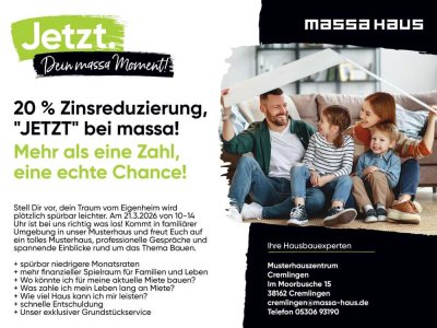 Am 21.03. - 20 % Zinsreduzierung,  "JETZT" bei massa!