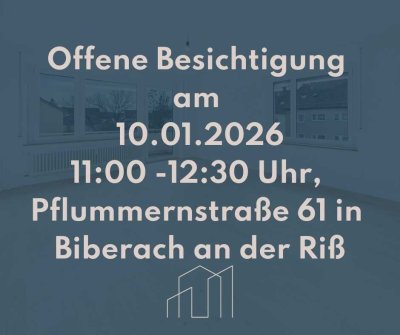 *OFFENE BESICHTIGUNG* Am Samstag, 10.01.2026 von 11-12:30 Uhr, Pflummernstraße 61, 88400 Biberach