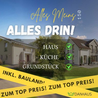 Ihr Zuhause komplett: Haus + Küche zum Top-Preis!