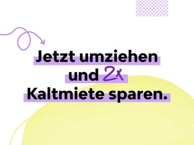 Die Familienplanung kann hier beginnen * 2 Monate Kaltmietfrei bei Einzug bis 15.06.2025!