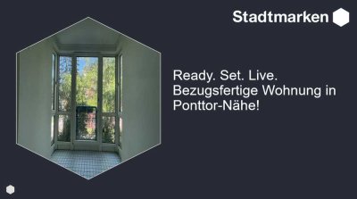 Ready. Set. Live. - Bezugsfertige Wohnung in Ponttor-Nähe!
