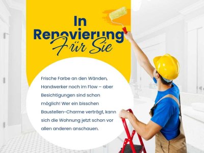 Wir renovieren für Sie - schauen Sie doch schon einmal vorbei!