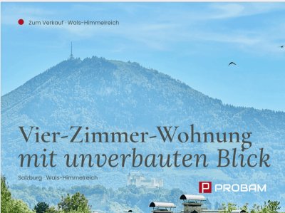 SALZBURG-Wals-Himmelreich - Vier-Zimmer-Wohnung mit unverbauten BLICK