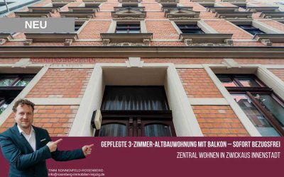 *Provisionsfrei für Käufer*
Bezugsfreie 3-Zimmer-Altbauwohnung mit 
Balkon im Herzen von Zwickau