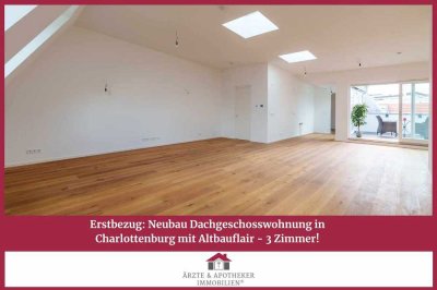 Erstbezug: Neubau Dachgeschosswohnung in Charlottenburg mit Altbauflair - 3 Zimmer, 2 Bäder!