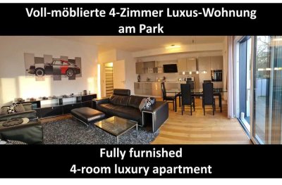 Voll-möblierte 4-Zimmer Luxus-Wohnung am Park / Fully furnished 4-room luxury apartment
