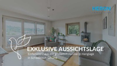 EXKLUSIVE AUSSICHTSLAGE - Einfamilienhaus mit großem Potenzial in Hanglage in Schwäbisch Gmünd