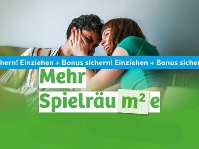 Bonus nach Wahl für Ihre neue 3-Raum-Wohnung