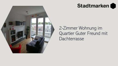 2-Zimmer Wohnung im Quartier Guter Freund mit Dachterrasse