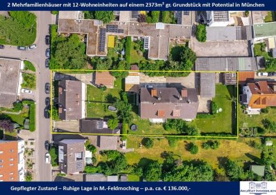 2 Mehrfamilienhäuser mit 12-Wohneinheiten auf einem 2373m² gr. Grundstück mit Potential in München