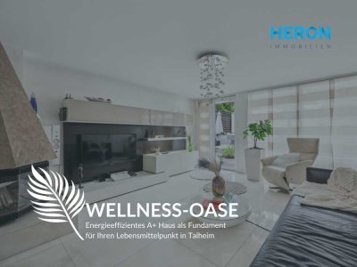 WELLNESS-OASE - Energieeffizientes A+ Haus als Fundament für Ihren Lebensmittelpunkt in Talheim