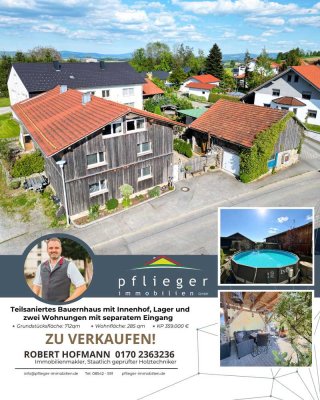 Teilsaniertes Bauernhaus mit Innenhof, Lager und 2 Wohnungen mit separatem Eingang