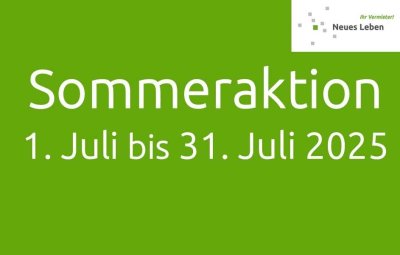 Sommeraktion 2025!!! 0 € Grundmiete im August
