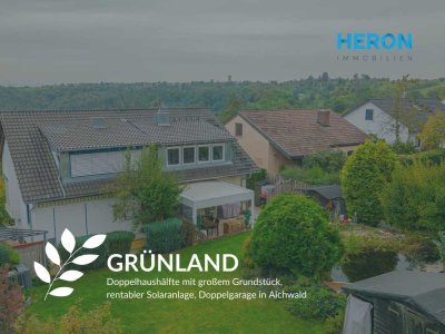 GRÜNLAND - Doppelhaushälfte mit großem Grundstück, rentabler Solaranlage, Doppelgarage in Aichwald