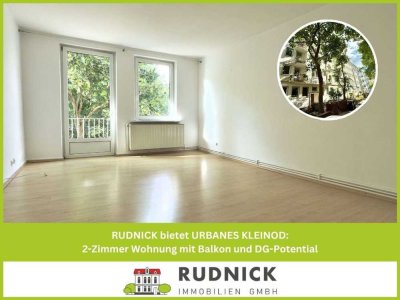 RUDNICK bietet URBANES KLEINOD: 2-Zimmer Wohnung mit Balkon und DG-Potential