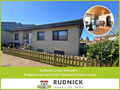 RUDNICK bietet ZUKUNFT – Bungalow mit Garten für Familien & Paare in Luthe