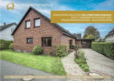 SCHÖNES FAMILIENFREUNDLICHES EIN-/ZWEIFAMILIENHAUS MIT 6-7 ZIMMERN IN WILHELMSHAVEN F´GRODEN