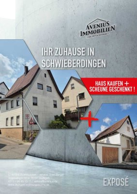 Mehrfamilienhaus in Schwieberdingen /  HAUS KAUFEN + SCHEUNE GESCHENKT! !