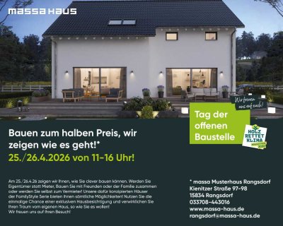 Tag der offenen Tür - Ihr Weg ins Eigenheim zum halben Preis!