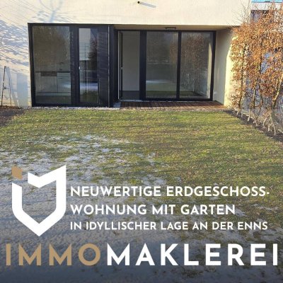 NEUWERTIGE ERDGESCHOSSWOHNUNG MIT GARTEN IN IDYLLISCHER LAGE AN DER ENNS