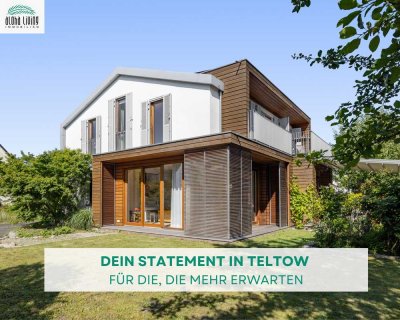 DEIN STATEMENT IN TELTOW - Exklusive Lebensfreude und viel Platz vor den Toren Berlins!