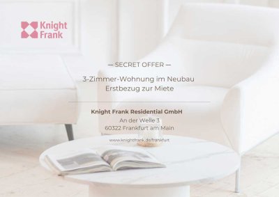 Secret Offer - 3-Zimmer-Wohnung im Neubau Erstbezug zur Miete
