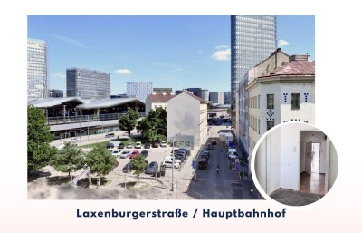 VIELLEICHT DIE ERSTE. EIGENE WOHNUNG . SKYLINE SONNWENDVIERTEL . UNSANIERTES APARTMENT BEIM HAUPTBAHNHOF . COOLER GRUNDRISS