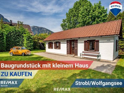 Baugrundstück mit kleinem Haus in Strobl – auch als Zweitwohnsitz nutzbar!