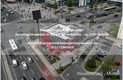 ca. 5,9% Rendite! Immobilieninvestor für Systemgastronomie in Bayern gesucht!