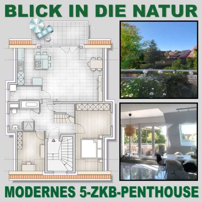Penthouse 5-ZKB mit herrlichem Blick in die Natur