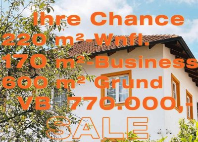 IHRE CHANCE - HAUS ca. 220 m² WNFL + ca. 270 m² BUSINESS 
+ ca. 600 m² EIGENGRUND