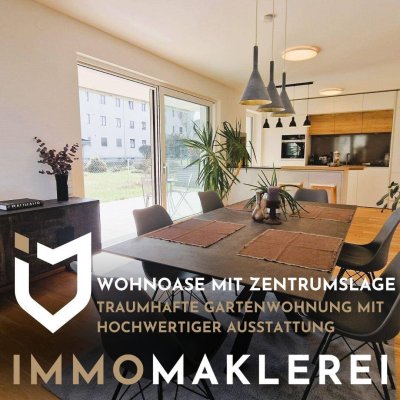 + WOHNOASE MIT ZENTRUMSLAGE +TRAUMHAFTE GARTENWOHNUNG MIT HOCHWERTIGER AUSSTATTUNG